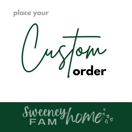 CUSTOM ORDER